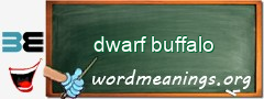 WordMeaning blackboard for dwarf buffalo